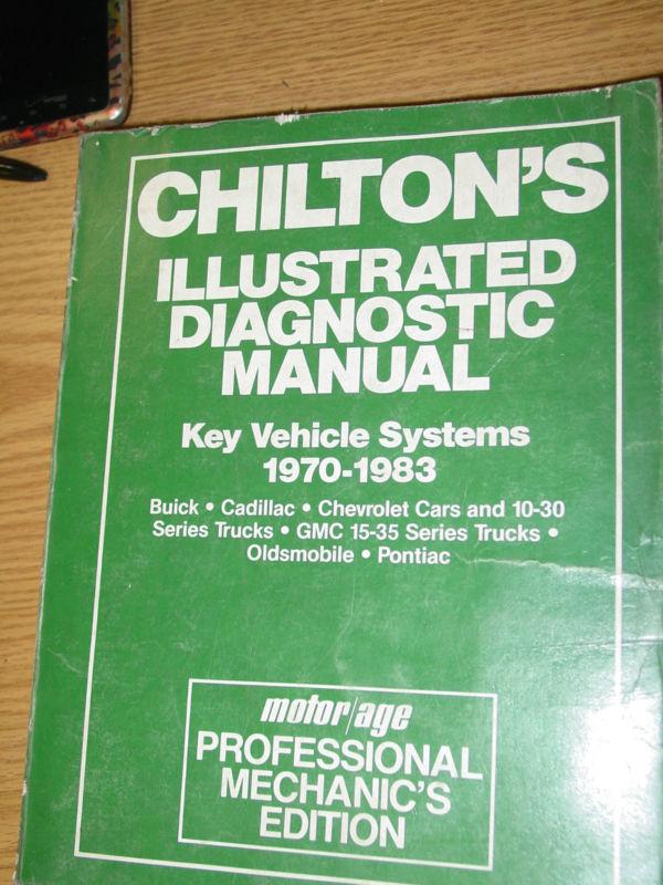 Chilton's illustrated disgnostic manual - key vehicle systems 1970-83-all models