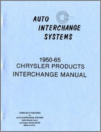 1950-65 chrysler products interchange manual dodge plymouth desoto imperial book