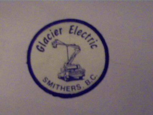 1960-70s glacier electric company,smithers b.c.canada heavy equipement patch vtg