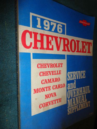 1976 chevrolet corvette camaro nova monte carlo caprice impala shop manual orig!