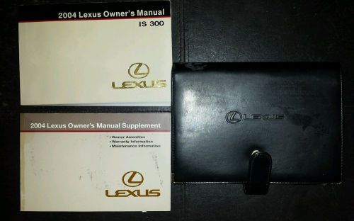 2004 lexus is 300 owners manual and supplement set with case