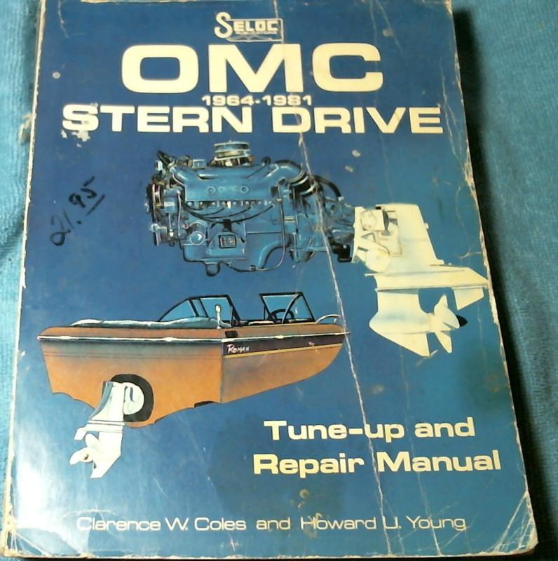 Seloc    o m c    stern drive........ 1964 - 1981  tune-up & repair manual