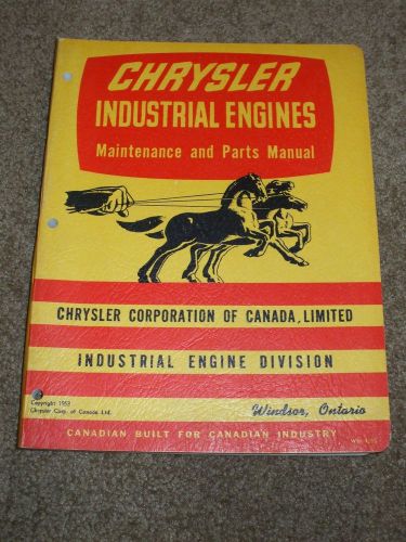 1953 chrysler industrial engines maintenance &amp; parts manual for 218 228 236 251