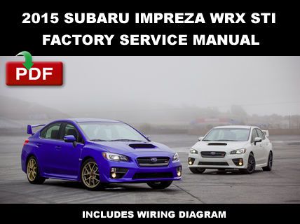 Subaru 2015 impreza wrx &amp; sti ultimate oem factory maintenance workshop manual