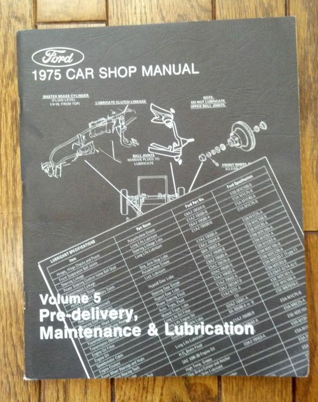 1975 ford car shop manual - volume 5 predelivery, maintenance & lubrication