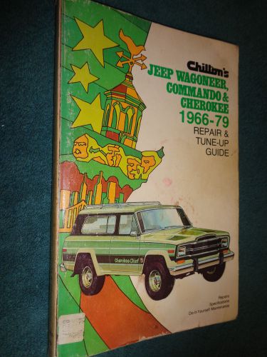 1966-1979 jeep wagoneer / commando / cherokee shop manual chiltons book 78 77 76