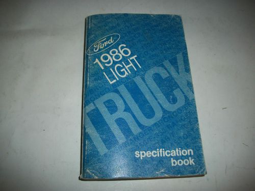 1986 ford light duty trucks specification book  ranger bronco ii e+f 150-350