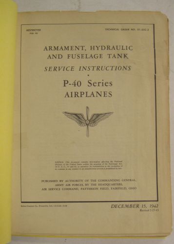 1942 p-40 armament, hydraulic &amp; fuselage tank original service instructions