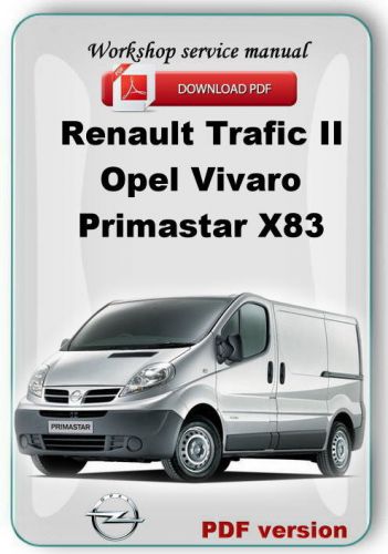 Renault trafic ii  opel vivaro  2002 - 2012 factory service repair manual