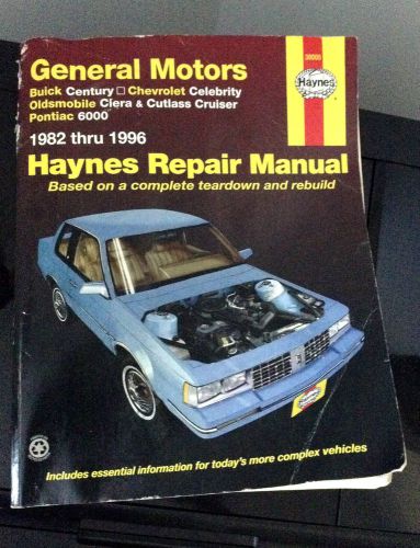 Haynes repair manual general motors century celebrity clera cutlass 1982 - 1996