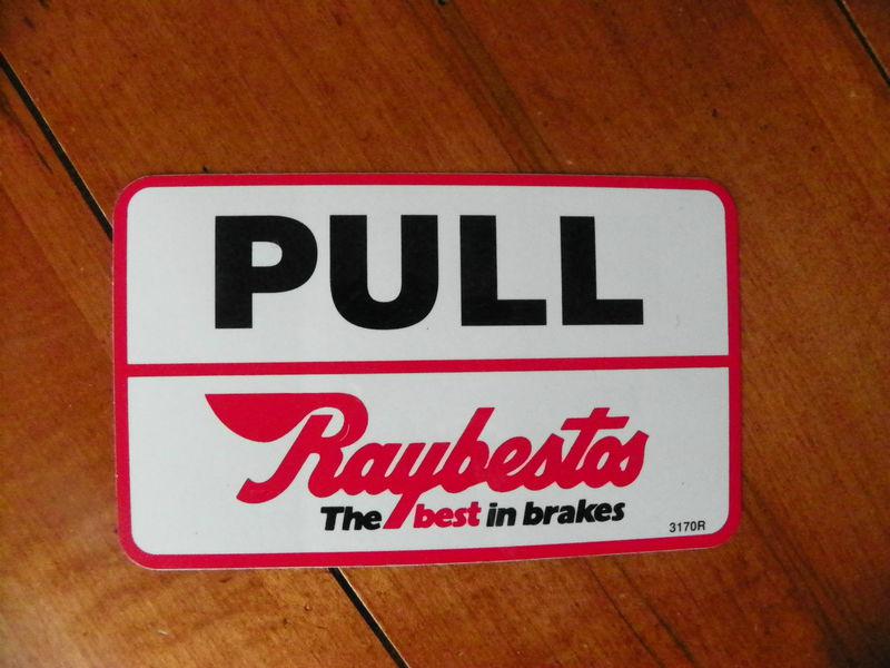 Pull raybestos the best in brakes vintage sticker 