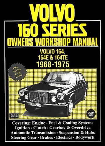 Volvo 160 series repair manual: 164, 164e, 164te 1968-1975