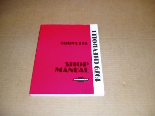 1979 chevrolet corvette service shop dealer repair manual reprint