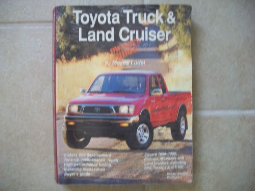 Toyota truck and land cruiser owner&#039;s bible : maintenance by moses ludel book