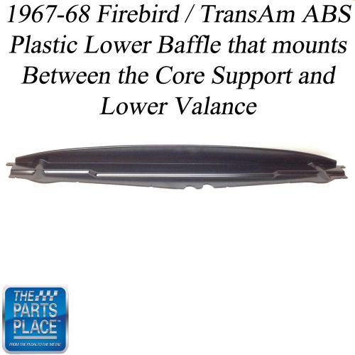1967-68 firebird / transam new abs plastic lower baffle - each