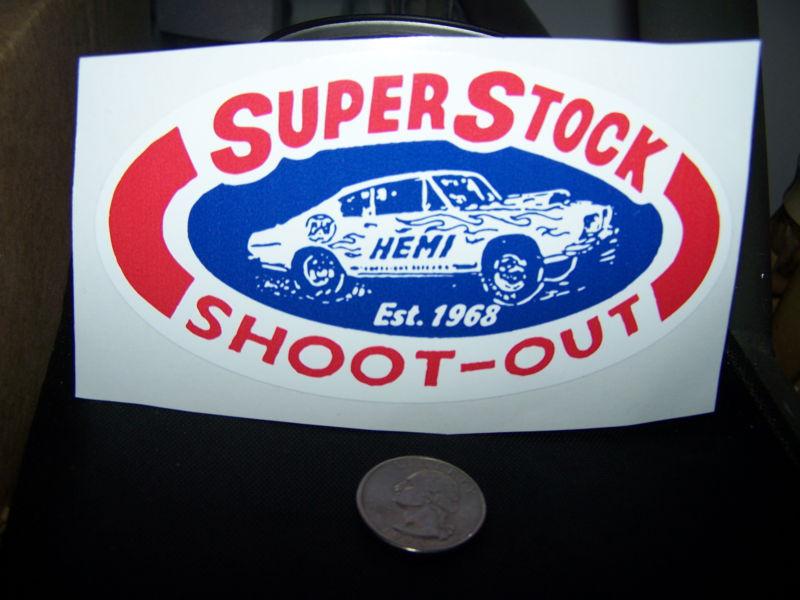 Hemi super stock shoot - out - sticker 