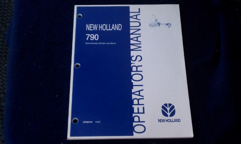 New holland operator's manual for 790 part number 87020124 december 2002