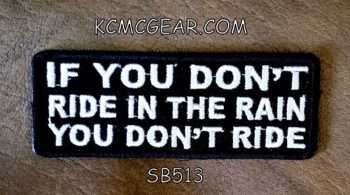 If you don&#039;t ride in the rain small badge for biker vest jacket motorcycle patch