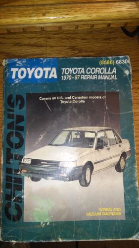 Chilton&#039;s toyota corolla 1970-87 repair manual part no. 68300 [8586]