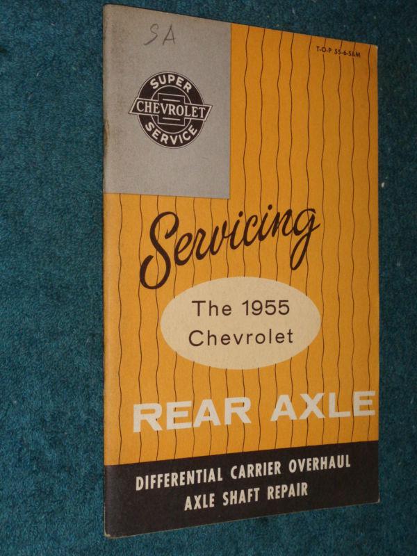 1955 chevrolet car rear end shop booklet original service book!!