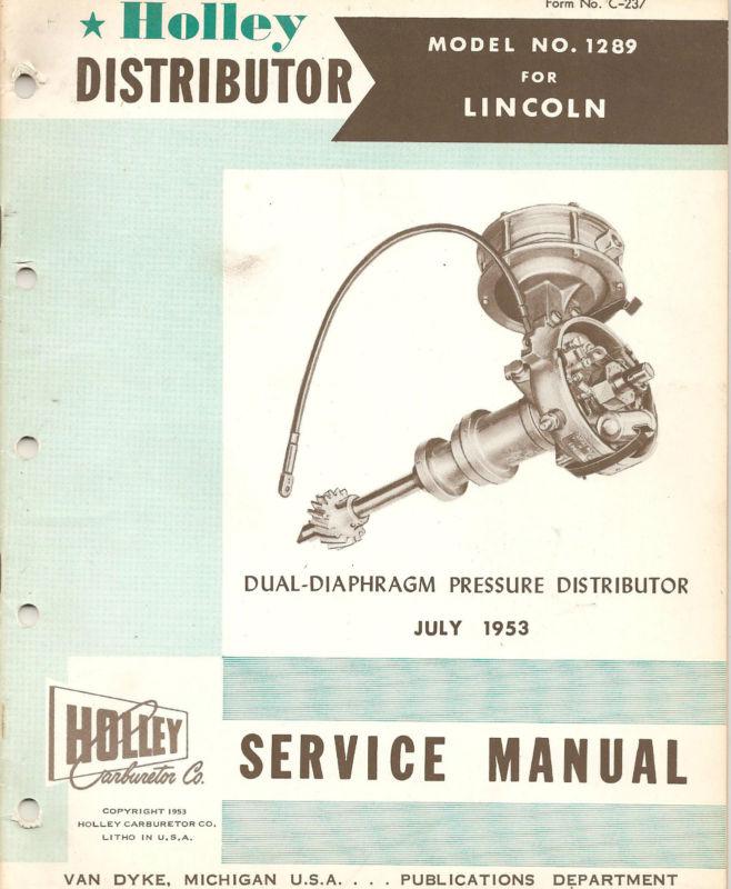 Service manual 1289 holley c-237 dual diaphragm pressure distributor lincoln 