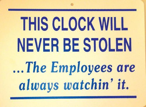 Funny man cave sign plastic clock will never be stolen empoyees r watching humor