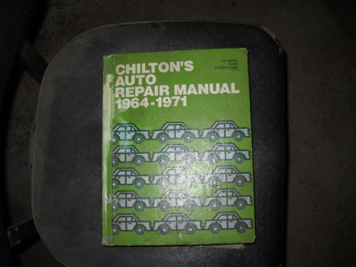 Chiltons auto repair manual 1964 - 1971