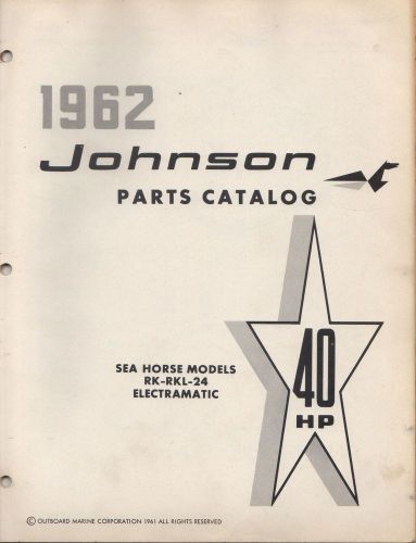 1962 johnson seahorse outboard 40 hp, rk-rkl-24 electramatic  parts manual (227)