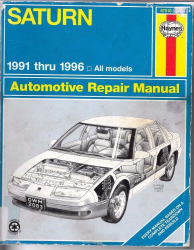 Saturn 1991 thru 1996 all models automotive repair manual by haynes 1996