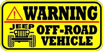 Warning decal / sticker ** new ** jeep off road vehicle  4x4