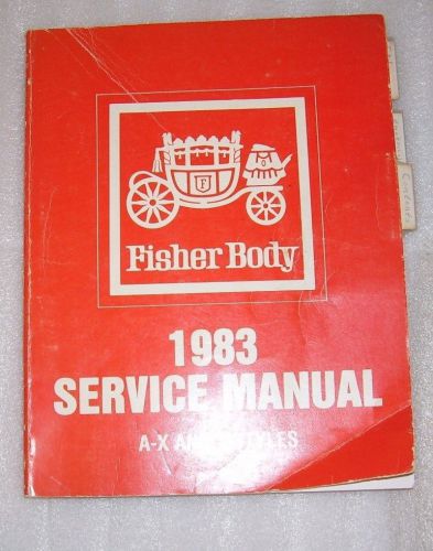 1983 fisher body service manual a-x &amp; j styles
