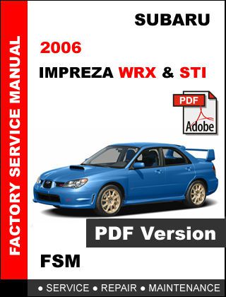 Subaru 2006 impreza wrx sti ultimate oem factory workshop service repair manual