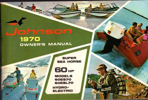 1970 johnson 60 hp super sea-horse  outboard owners manual new nice (871)