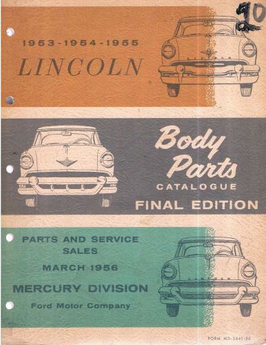1953 1954 1955 off. lincoln body parts manual; useful for repair or restoration