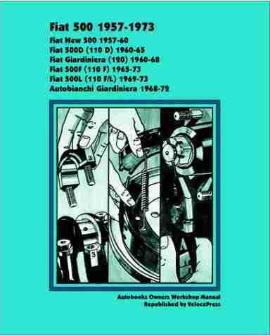 Fiat 500 repair shop manual 1965 1966 1967 1968 1969 1970 1971 1972 & 1973