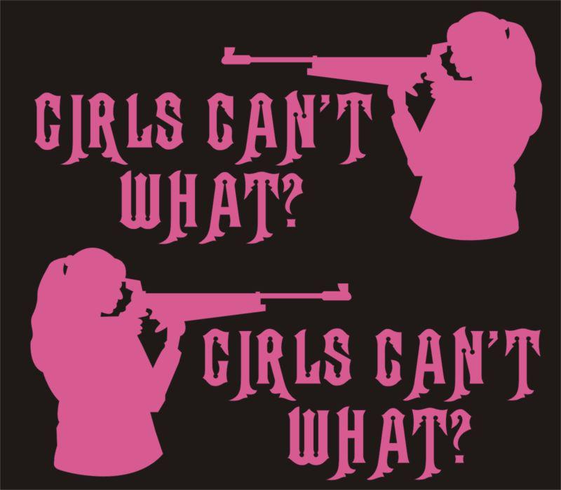 Girls can't what? girl hunter deer hunting vinyl decal sticker