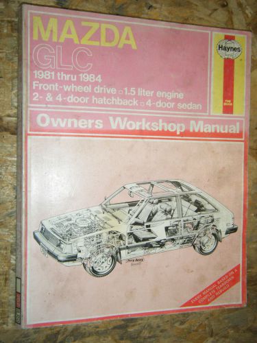 1981-1984 mazda glc hatchback sedan fwd haynes repair manual service workshop 83