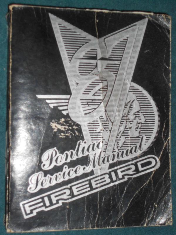1987 pontiac firebird shop manual / original g.m. book / useful!!