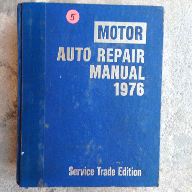 Motor auto repair manual 1976 service trade edition