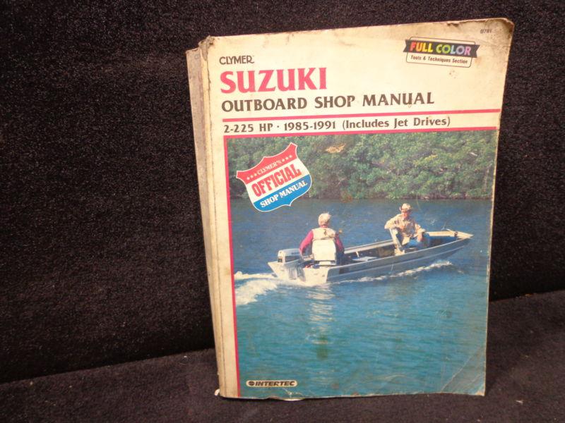 Factory service manual #b781 for 1985-1991 suzuki 2-285hp outboard