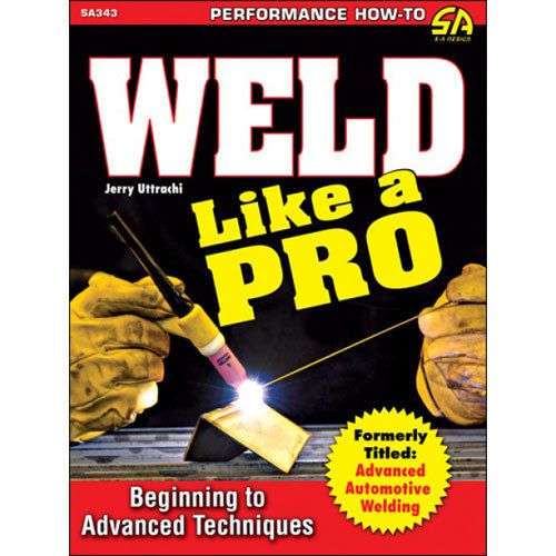 Sa design sa343 book: weld like a pro: beginning to advanced techniques