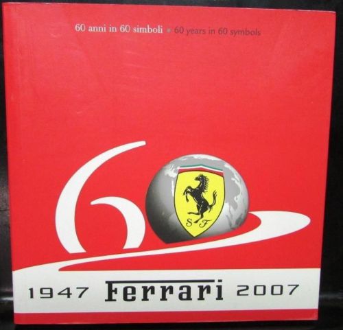 2007 ferrari 60th anniversary historical celebration book 60 years in 60 symbols