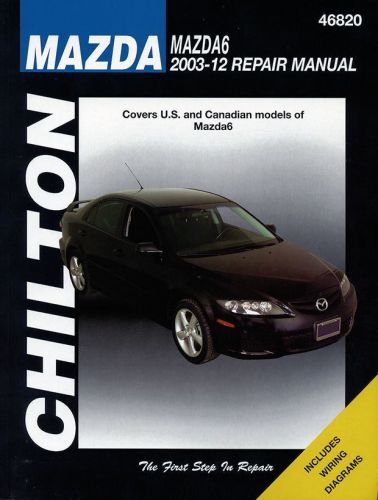 Mazda mazda6 repair manual by chilton: 2003-2012