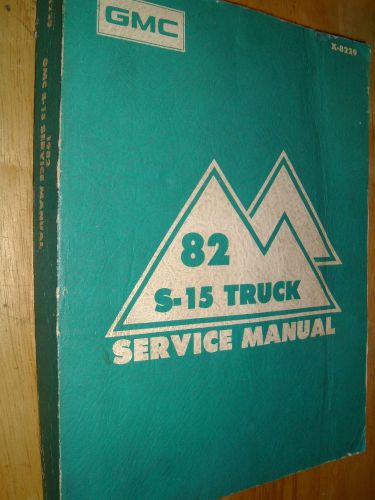 1982 gmc s15 &amp; jimmy truck shop manual orig gm s-15 book!