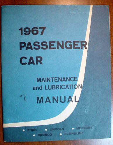 1967 passenger car maintenance and lubrication manual ford lincoln bronco econo