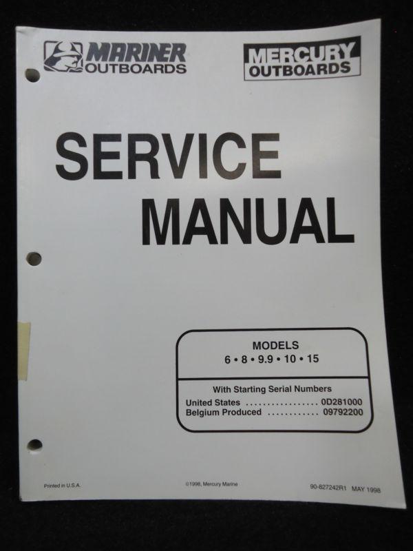 1998 mercury/mariner 6/8/9.9/10/15 outboard service manual# 90-827242r1 boat