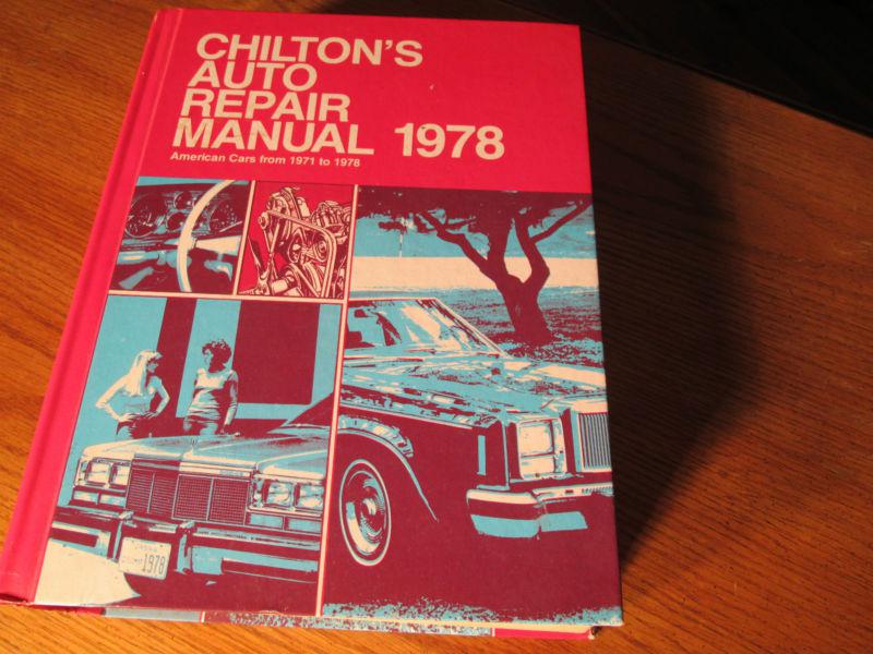 1971 - 1978 chilton's american car auto repair manual, all makes and models 