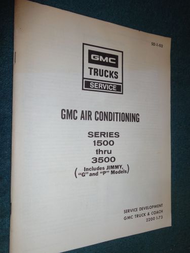 1973 gmc air conditioning shop manual original series 1500-3500 pickup van jimmy