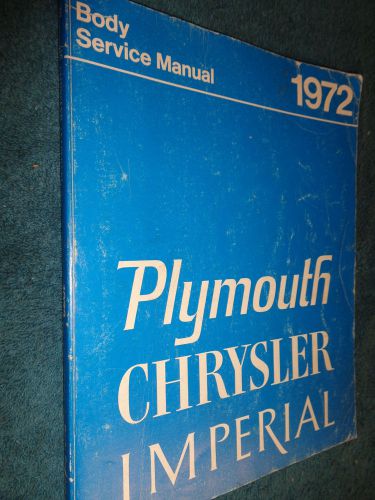 1972 plymouth / chrysler / imperial body shop manual / original mopar book!!!