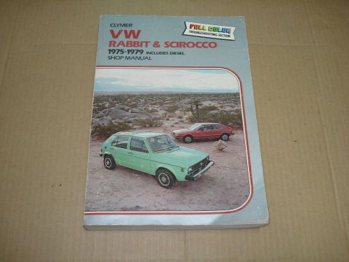 1975 - 1979 volkswagen rabbit &amp; scirocco shop manual